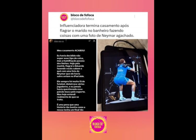 mulher termina casamento após flagrar o marido no banheiro fazendo coisas com uma foto de #neymar