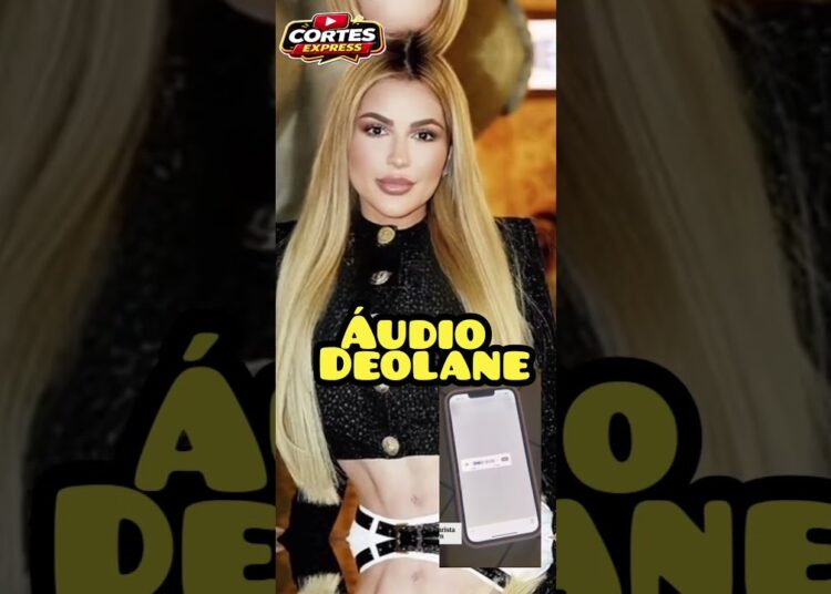 Deolane manda áudio ameaçasor para ex diarista .