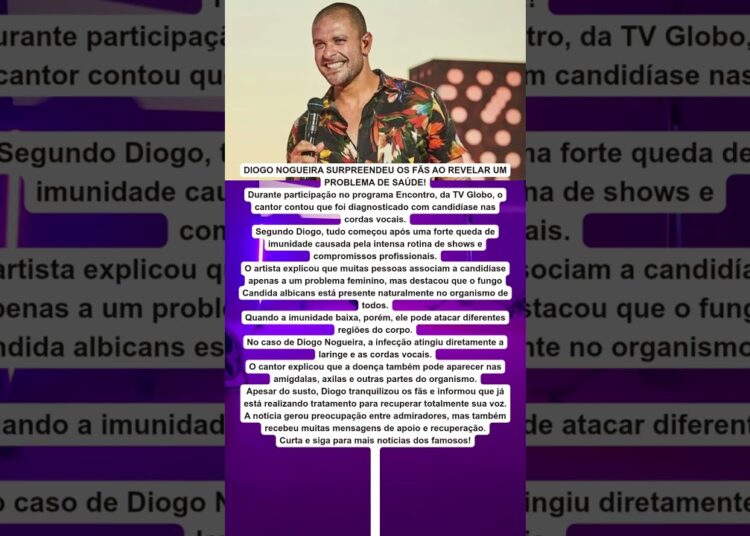 đ€â ïž DIOGO NOGUEIRA REVELA DOENĂA NAS CORDAS VOCAIS E PREOCUPA FĂS!