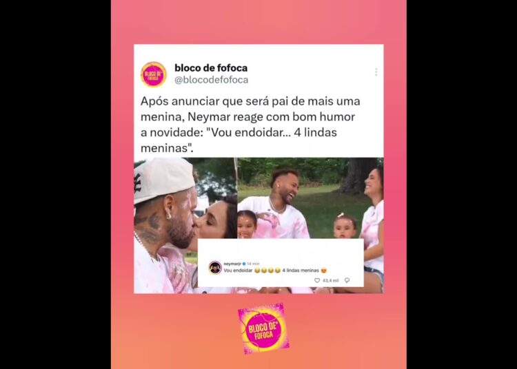 #neymar  reage com bom humor a novidade que vai ser papai : “Vou endoidar… 4 lindas meninas”.