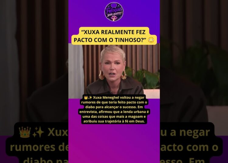 XUXA REALMENTE FEZ PACTO COM O DIABO? A RESPOSTA DELA SOBRE O RUMOR QUE DURA DÉCADAS 🚨👑