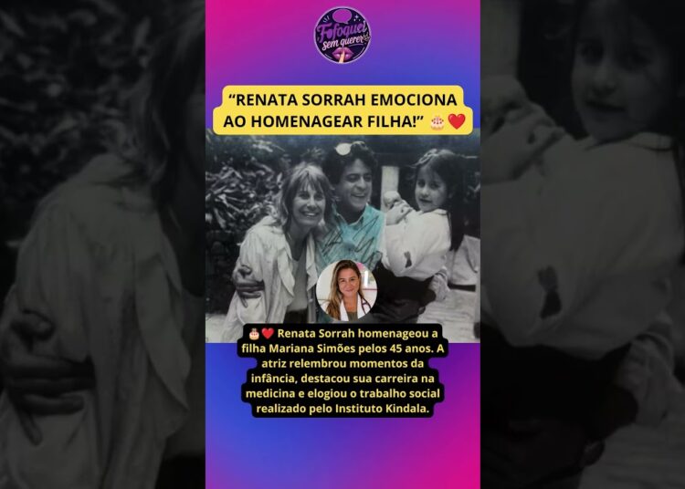 Renata Sorrah emociona ao homenagear a filha nos 45 anos e revela detalhes surpreendentes ❤️