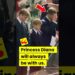 Princess Diana will always be with us #royal #royalfamily