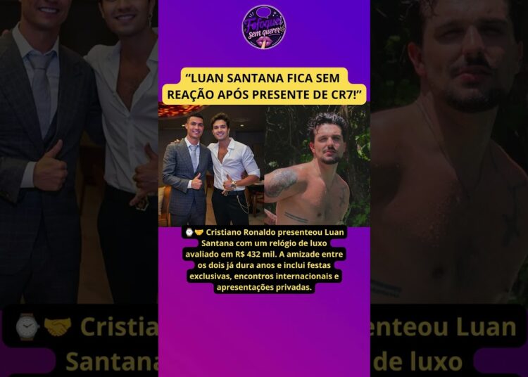 🔥 Cristiano Ronaldo Dá Presente de R$ 432 Mil para Luan Santana e a Reação Surpreende Todos ⌚🔥