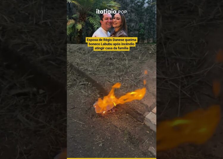 ESPOSA DE RÉGIS DANESE APARECE QUEIMANDO BONECO INFANTIL LABUBU POR ASSOCIÁ-LO A INCÊNDIO RECENTE