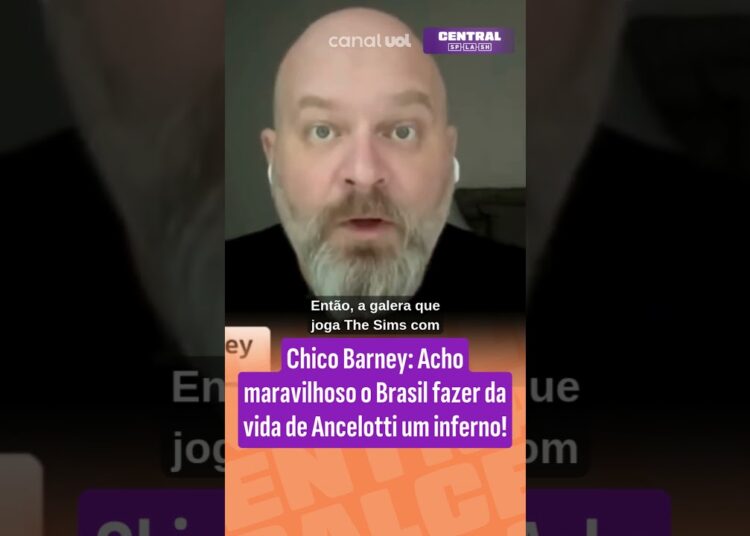 Chico Barney: Acho maravilhoso o Brasil fazer da vida de Ancelotti um inferno!