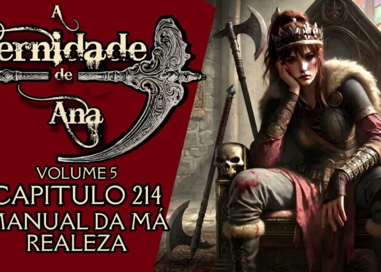 A Eternidade de Ana: Capítulo 214 Manual da Má Realeza