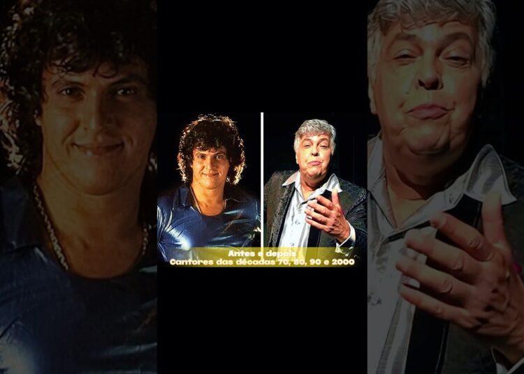 ANTES E DEPOIS DE CANTORES BRASILEIROS #antesedepois #anos90 #anos80 #anos70 #anos2000 #famosos