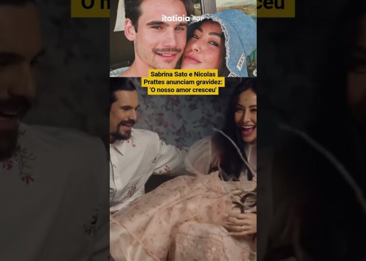 SABRINA SATO E NICOLAS PRATTES ANUNCIAM GRAVIDEZ: ‘O NOSSO AMOR CRESCEU’