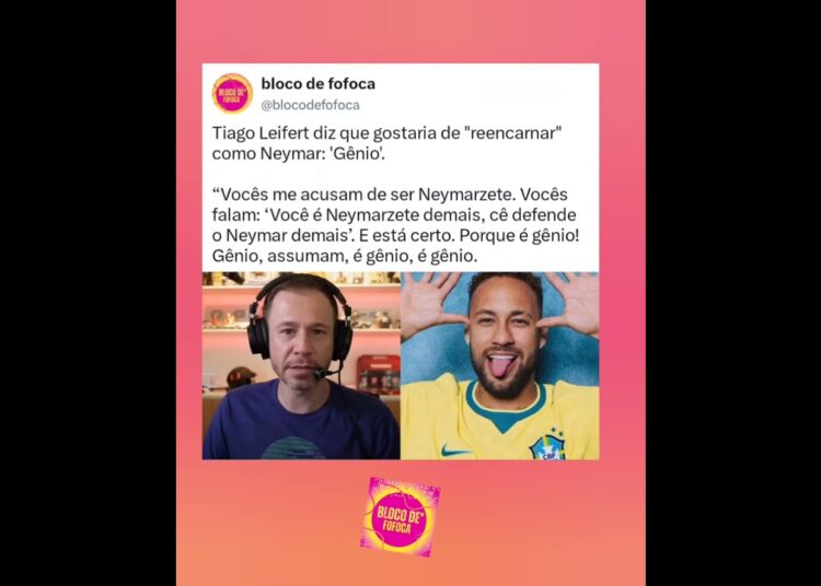 #tiagoleifert diz que gostaria de “reencarnar” como #neymar : ‘Gênio’.