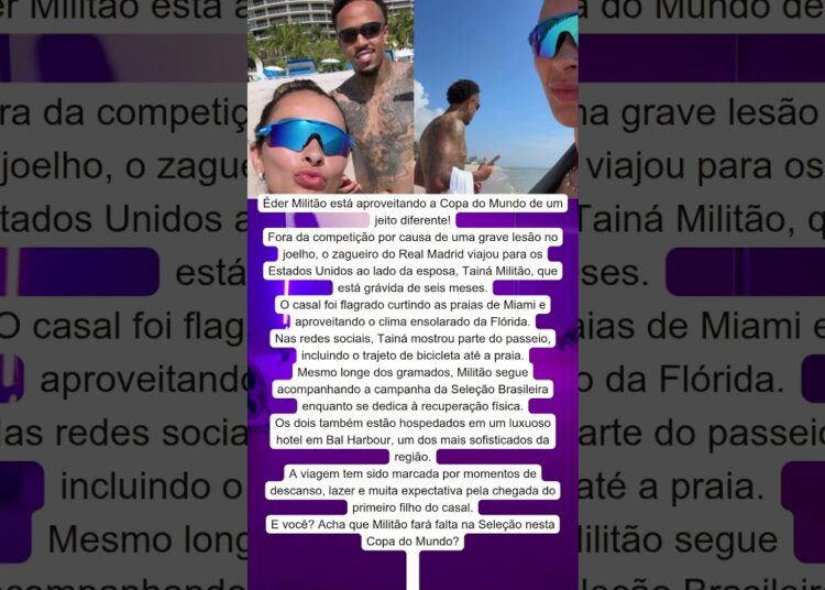 🌴☀️ ÉDER MILITÃO CURTE PRAIA EM MIAMI COM TAINÁ DURANTE A COPA!