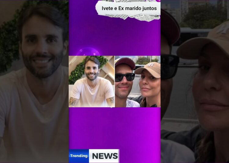 Ivete e Ex marido juntos?