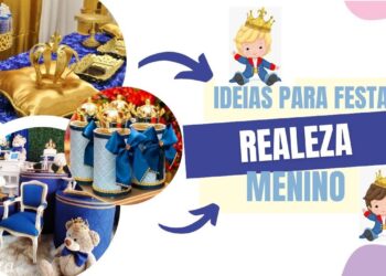 Ideias de festa realeza – as melhores inspirações para festa realeza de menino/ festa simples e luxo