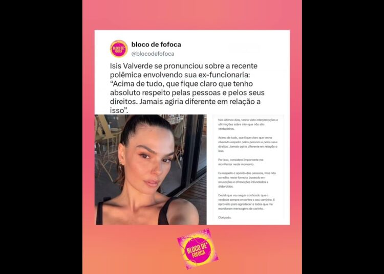 #isisvalverde sobre a recente polêmica envolvendo sua ex-funcionaria. #fofocas #fofoca
