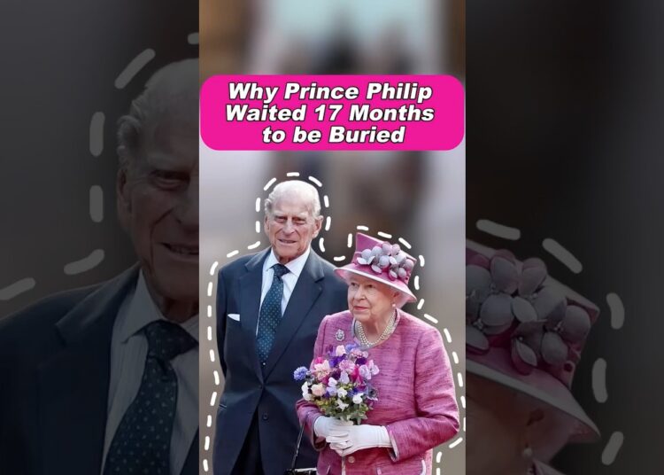 Why Prince Philip Waited 17 Months to be Buried #royal #philip #prince