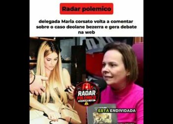 🚨 Delegada Maria Corsato volta a comentar o caso Deolane e gera debate na web! 😳📝