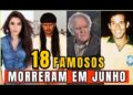 FAMOSOS Amados que Morreram em JUNHO de 2026 | Adeus Inesperado| ARTISTAS que PARTIRAM [2026]