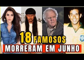 FAMOSOS Amados que Morreram em JUNHO de 2026 | Adeus Inesperado| ARTISTAS que PARTIRAM [2026]