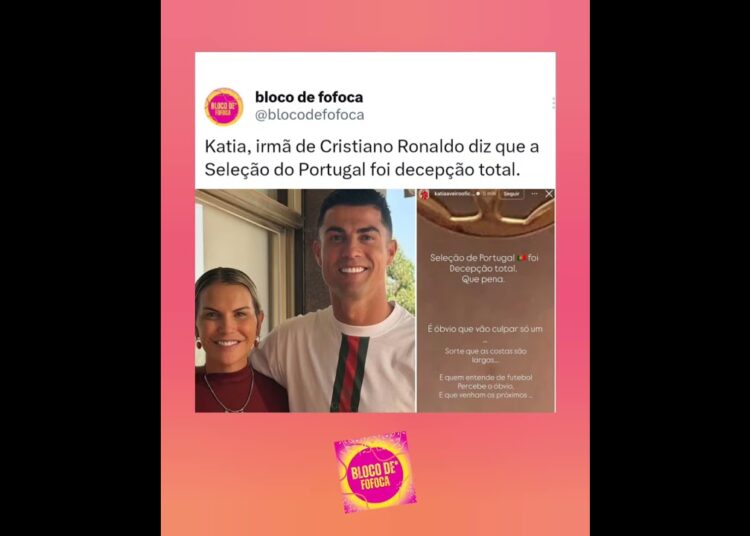 Katia, irmã de #cristianoronaldo diz que a Seleção do Portugal foi decepção total. #fofoca #fofocas