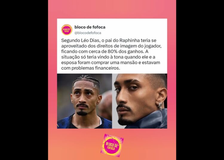 Segundo Léo Dias, o pai do #raphinha  teria se aproveitado dos direitos de imagem do jogador.#fofoca