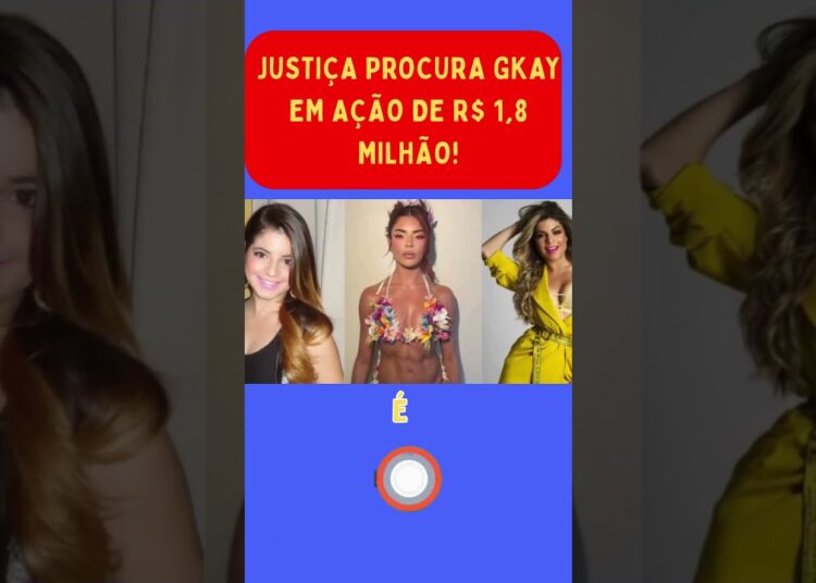 Justiça procura Gkay em ação de R$ 1,8 milhão! ⚖️ #famosos #fofoca #notícia