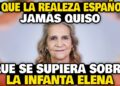 LO QUE LA REALEZA ESPAÑOLA JAMÁS QUISO QUE SE SUPIERA SOBRE LA INFANTA ELENA.