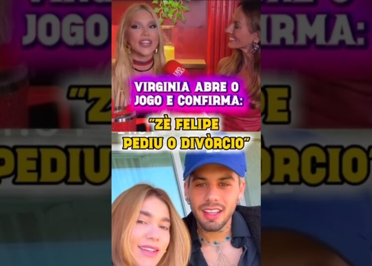 BOMBA! VIRGINIA REVELA QUE DIVÓRCIO PARTIU DE ZÉ FELIPE