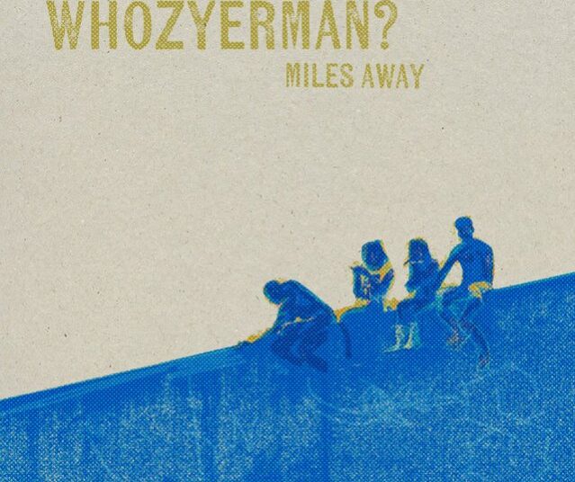 Nova música irlandesa – Miles Away – Whozyerman? – Chega de burro de carga
