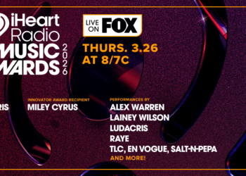 The 2026 iHeartRadio Music Awards Airing Thursday, March 26 on FOX to Feature Performances by Alex Warren, Lainey Wilson, Ludacris, RAYE, TLC, En Vogue, Salt-N-Pepa and More Live from Dolby Theatre in Los Angeles
