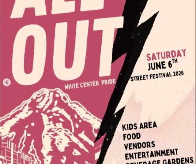White Center Pride fará 'All Out' neste sábado, 6 de junho, com entretenimento, vendedores e muito mais