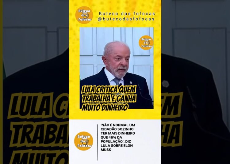 Lula critica quem trabalha e ganha muito dinheiro