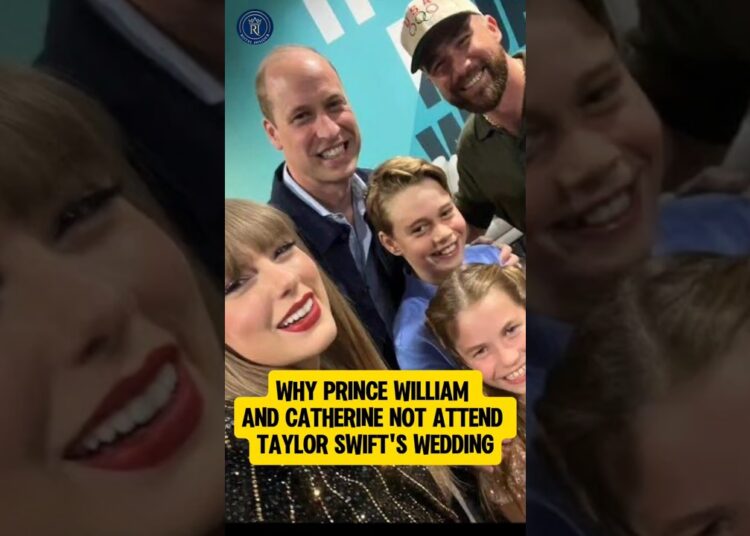 Why Prince William and Princess Catherine Not Attend Taylor Swift’s Wedding #royalfamily #shorts