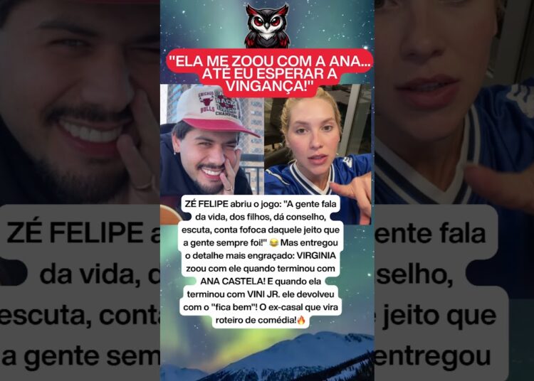 ZÉ FELIPE, VIRGINIA E ANA CASTELA: A FOFOCA, A ZOEIRA E O FICA BEM QUE O BRASIL AMOU!