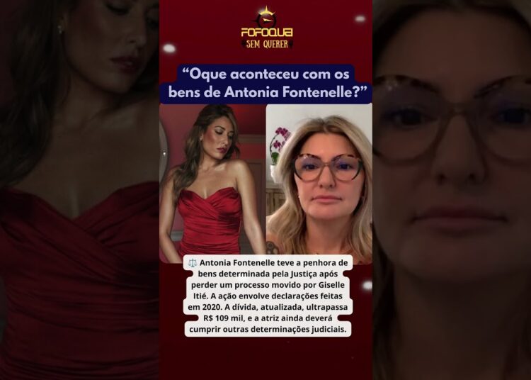 O Que Aconteceu Com Antonia Fontenelle? Justiça Determina Penhora de Bens Após Processo 🚨