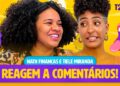 NATH E TIELE REAGEM A COMENTÁRIOS! | EP09 TP02 Fofocas Financeiras com Nath Finanças e Tiele