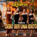 LA REALEZA – DEBO SER UNA IDIOTA 2026