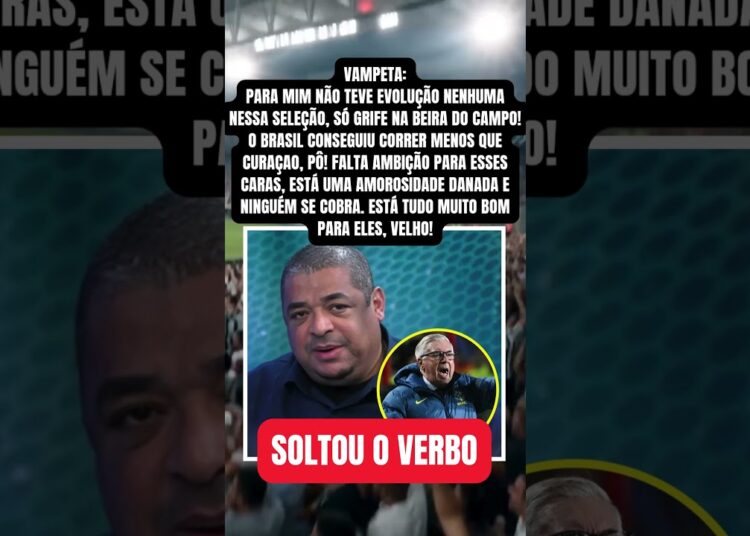 Vampeta Expõe Falta de Ambição no Elenco do Brasil: Ninguém Se Cobra