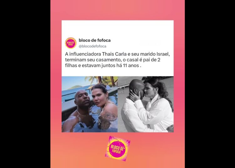 a influenciadora #thaiscarla  e seu marido Israel, terminam seu casamento. #fofoca #fofocas