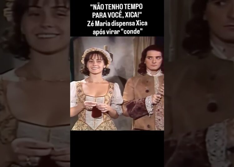 “NÃO TENHO TEMPO PARA VOCÊ…” #xicadasilva #novela #históriadobrasil #realeza