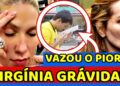 📛VIRGÍNIA GRÁVIDA? VAZA O PIOR NA CASA DO PATRÃO e Boninho PRECISA SE EXPLICAR; Deolane e CAOS