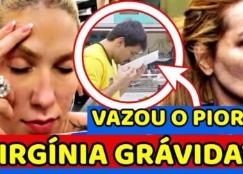 📛VIRGÍNIA GRÁVIDA? VAZA O PIOR NA CASA DO PATRÃO e Boninho PRECISA SE EXPLICAR; Deolane e CAOS