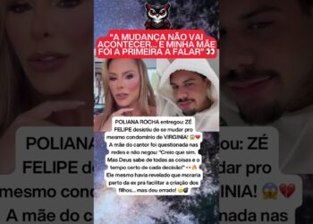 POLIANA ROCHA REVELA QUE ZÉ FELIPE DESISTIU DE SE MUDAR PRA PERTO DE VIRGINIA 😱