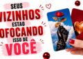 FOFOCAS QUE SEUS VIZINHOS ESTÃO FAZENDO