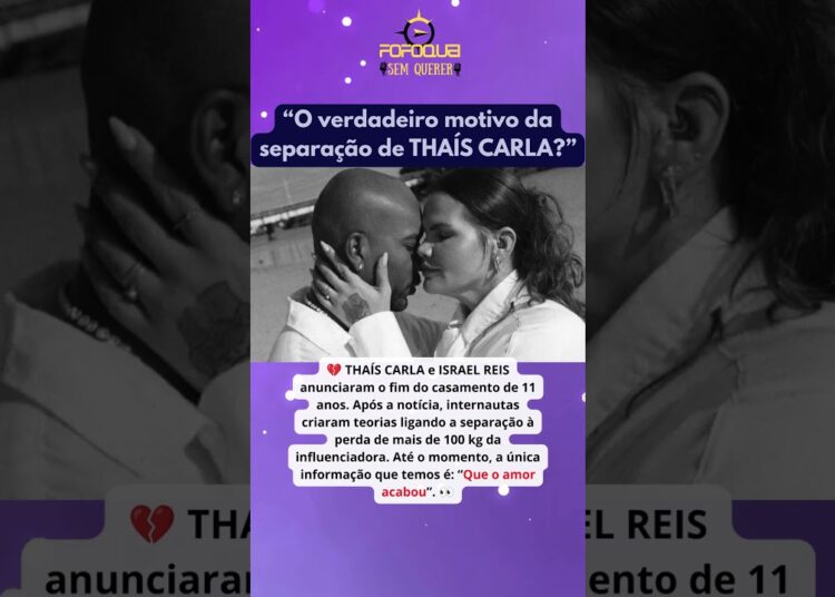 Fim do casamento de Thaís Carla surpreende fãs: entenda o que aconteceu 💔