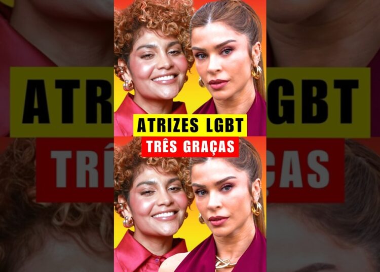 🔴 Atrizes Lésbicas Da Novela Três Graças 😱 Atores E Atrizes LGBT Que Brilham Em Três Graças! 💖