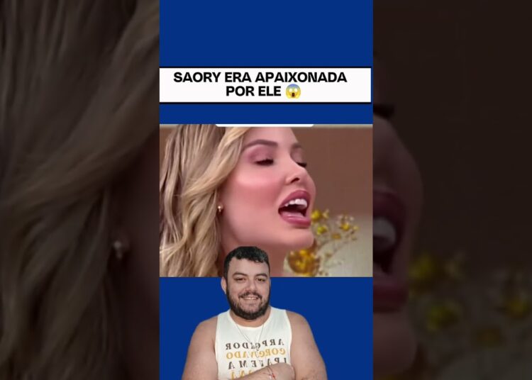SAORY REVELA PAIXAO 😱 #saory #fofocas #shorts