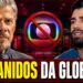 10 FAMOSOS PROIBIDOS DE PISAR NA GLOBO POR MOTIVOS ABSURDOS!