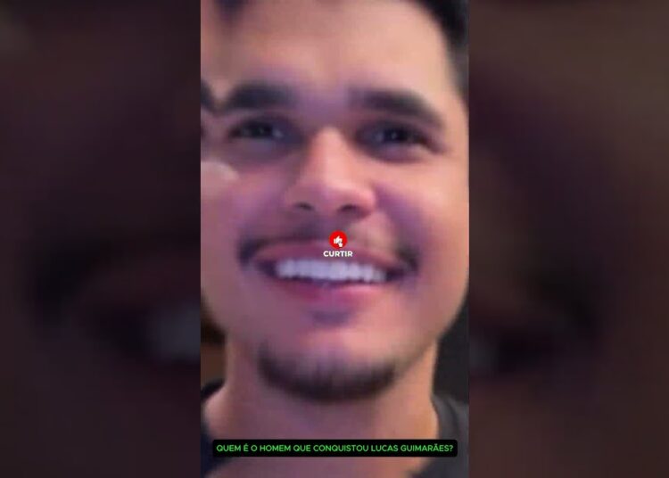 QUEM É O HOMEM QUE CONQUISTOU LUCAS GUIMARÃES? #famosos