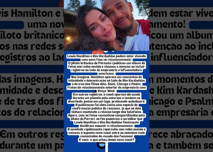 LEWIS HAMILTON ASSUME NAMORO COM KIM KARDASHIAN E SURGE EM CLIMA DE ROMANCE!