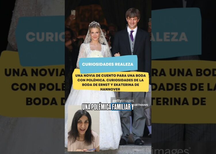 UN VESTIDO DE CUENTO Y UNA POLÉMICA. 10 CURIOSIDADES DE LA BODA DE ERNST Y EKATERINA DE HANNOVER 👑